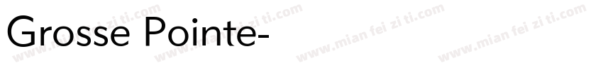 Grosse Pointe字体转换